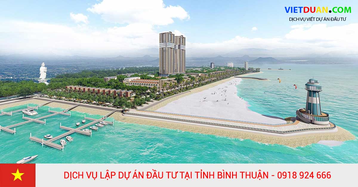 Dịch vụ lập dự án đầu tư tại tỉnh Bình Thuận chuyên nghiệp